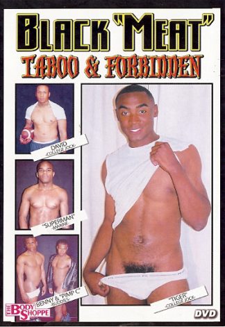 BLACK "MEAT" TABOO AND FORBIDDEN