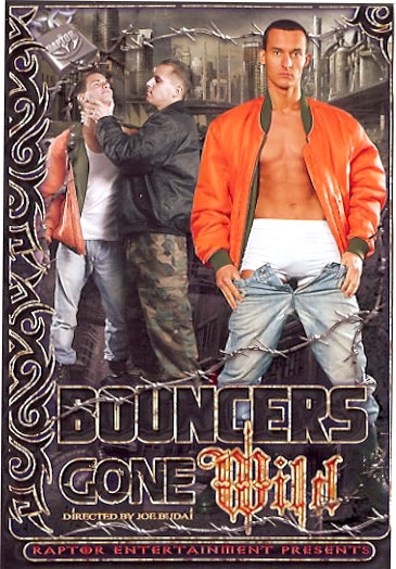 BOUNCERS GONE WILD