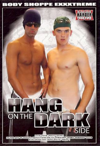 HANG ON THE DARK SIDE