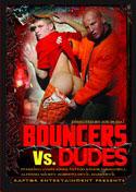 BOUNCERS VS. DUDES
