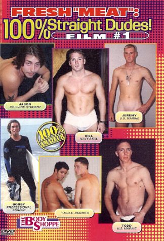 FRESH "MEAT": 100% Straight Dudes, Film # 1
