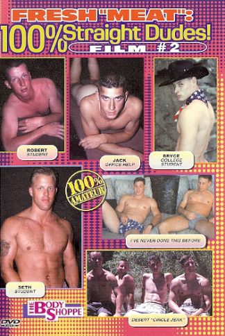 FRESH "MEAT": 100% Straight Dudes, Film # 2