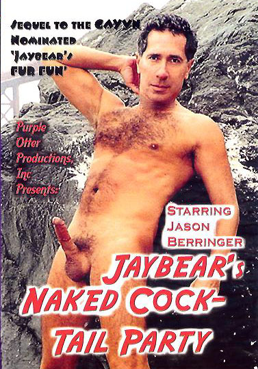JAYBEAR''S NAKED COCK-TAIL PARTY
