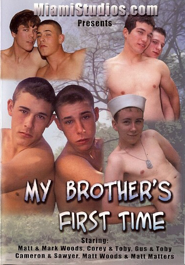 MY BROTHER'S FIRST TIME