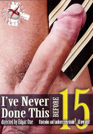 I''VE NEVER DONE THIS BEFORE #15