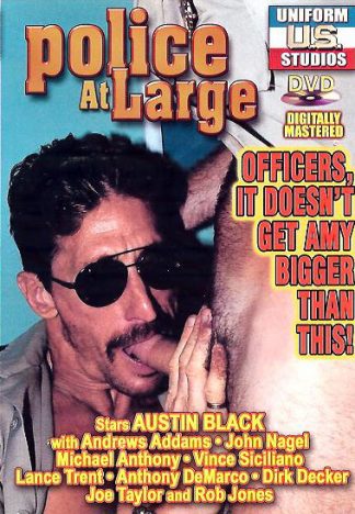 POLICE AT LARGE
