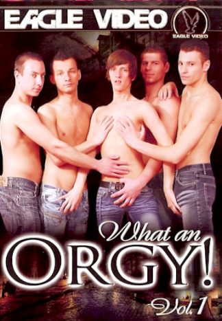 WHAT  AN ORGY !