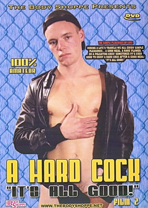 A HARD COCK "IT''S ALL GOOD!" # 2