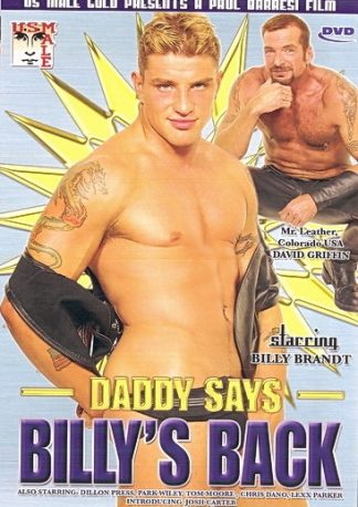 DADDY SAYS BILLY''S BACK