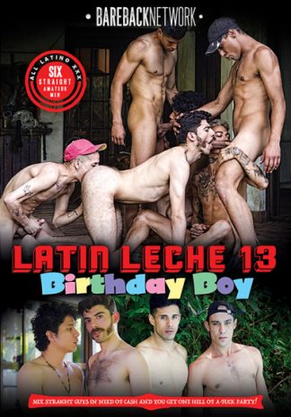 Latin Leche 13 - Birthday Boy